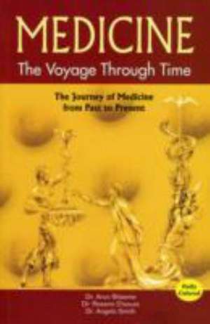 Medicine: The Voyage Through Time de Arun Bhasme