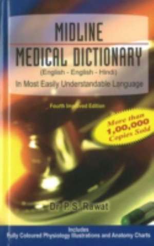 Midline Medical Dictionary: English - English - Hindi de Dr P S Rawat