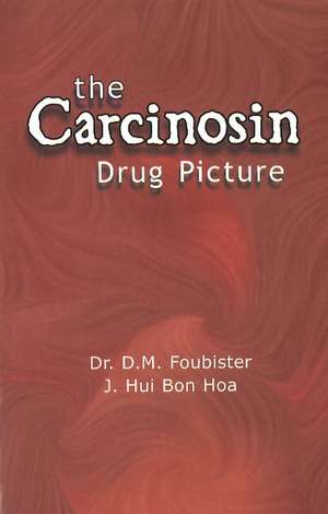 Carcinosin Drug Picture de Dr D M Foubister