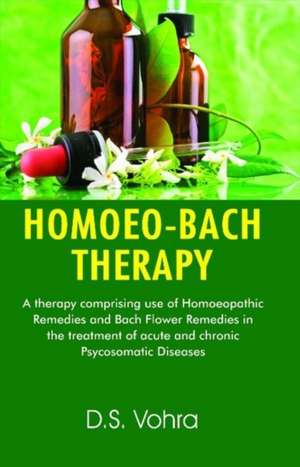 Homoeo-Bach Therapy de Dr D S Vohra