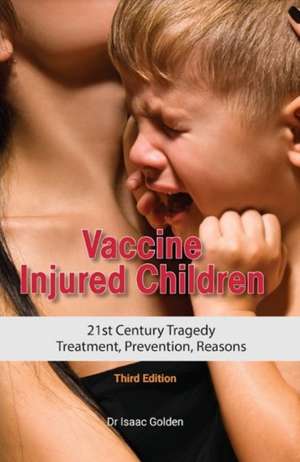 Vaccine Injured Children de Dr Isaac Golden