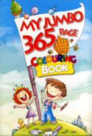 My Jumbo 365 Page Colouring Book de B. Jain Publishers