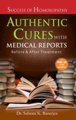 Authentic Cures with Medical Reports de Subrata Kumar Banerjea