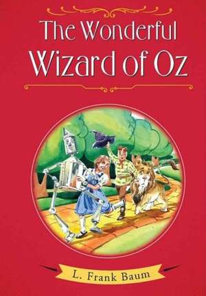 The Wonderful Wizard of Oz de L. Frank Baum