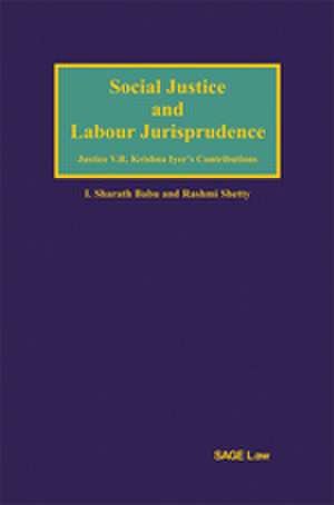 Social Justice and Labour Jurisprudence: Justice V.R. Krishna Iyer's Contributions de Sharath Babu