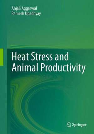 Heat Stress and Animal Productivity de Anjali Aggarwal