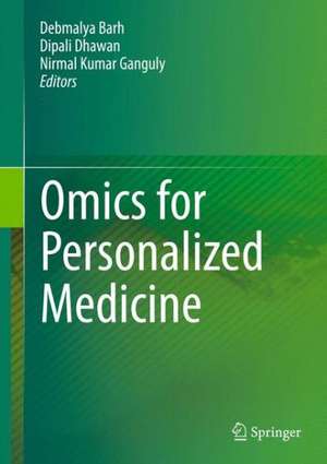 Omics for Personalized Medicine de Debmalya Barh