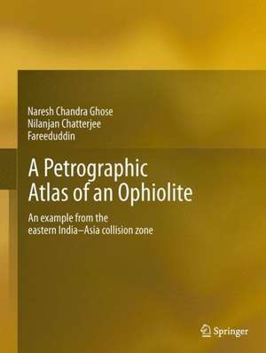 A Petrographic Atlas of Ophiolite: An example from the eastern India-Asia collision zone de Naresh Chandra Ghose