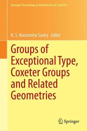 Groups of Exceptional Type, Coxeter Groups and Related Geometries de N. S. Narasimha Sastry