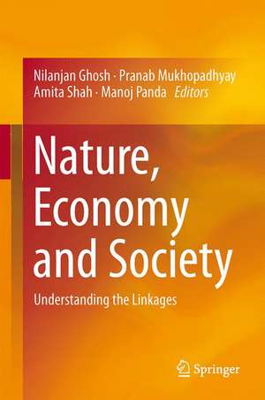 Nature, Economy and Society: Understanding the Linkages de Nilanjan Ghosh