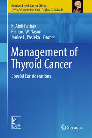 Management of Thyroid Cancer: Special Considerations de K. Alok Pathak