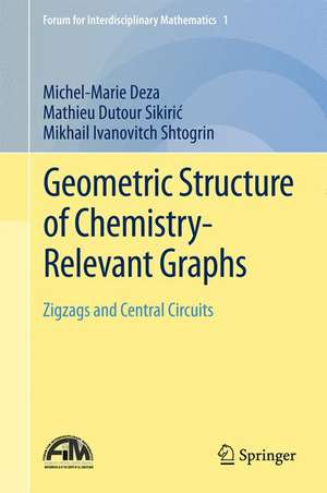 Geometric Structure of Chemistry-Relevant Graphs: Zigzags and Central Circuits de Michel-Marie Deza