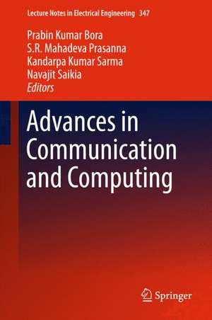 Advances in Communication and Computing de Prabin Kumar Bora