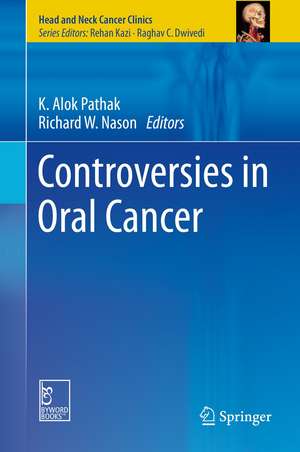 Controversies in Oral Cancer de K. Alok Pathak