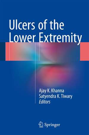 Ulcers of the Lower Extremity de Ajay K Khanna