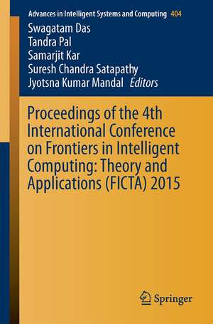 Proceedings of the 4th International Conference on Frontiers in Intelligent Computing: Theory and Applications (FICTA) 2015 de Swagatam Das