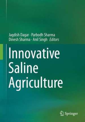 Innovative Saline Agriculture de J.C. Dagar