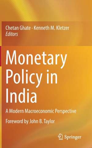 Monetary Policy in India: A Modern Macroeconomic Perspective de Chetan Ghate