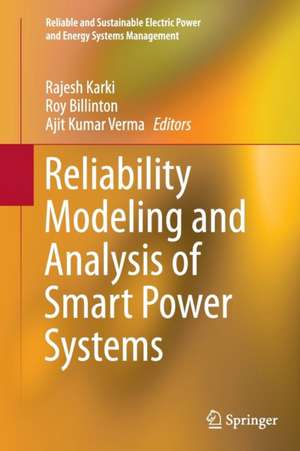 Reliability Modeling and Analysis of Smart Power Systems de Rajesh Karki