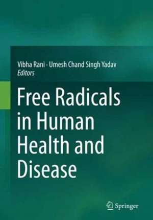 Free Radicals in Human Health and Disease de Vibha Rani