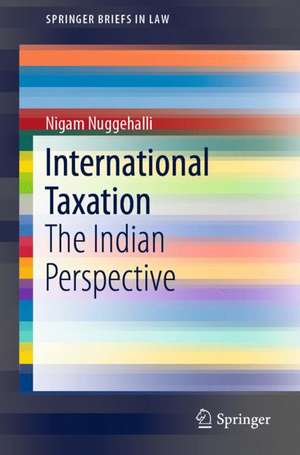 International Taxation: The Indian Perspective de Nigam Nuggehalli