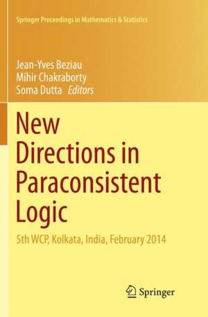 New Directions in Paraconsistent Logic: 5th WCP, Kolkata, India, February 2014 de Jean-Yves Beziau