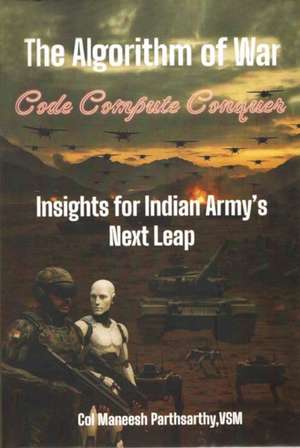 Algorithm of War Code Compute Conquer de Maneesh Parthsarthy
