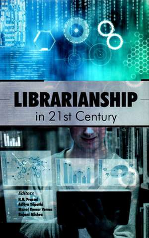 Librarianship in 21st Century de H. N. Prasad