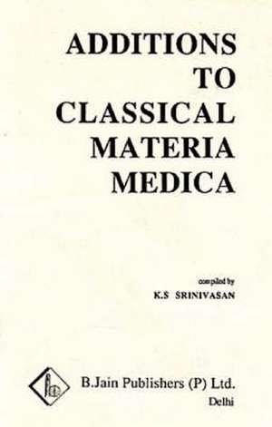 Additions to Classical Materia Medica of Clarke de K S Srinivasan