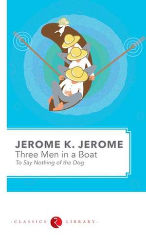 three Men in a Boat de Jerome K. Jerome