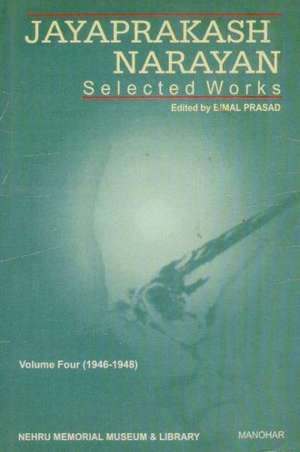 Jayaprakash Narayan Selected Works: Volume 4 (1946-1948) de Bimal Prasad