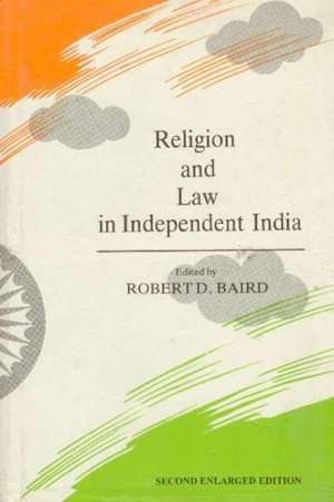 Religion & Law in Independent India de Robert D. Baird