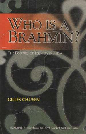 Who is A Brahmin? de Gilles Chuyen