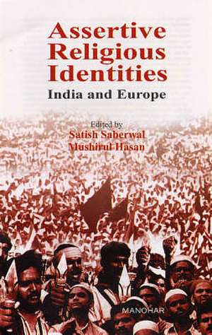 Assertive Religious Identities: India & Europe de Satish Saberwal