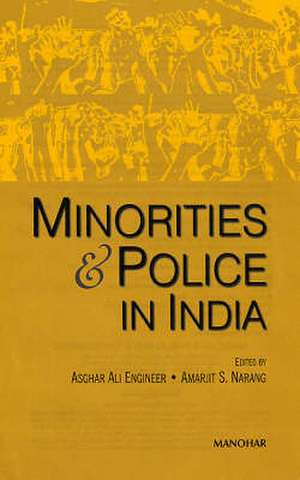 Minorities & Police in India de Asghar Ali Engineer