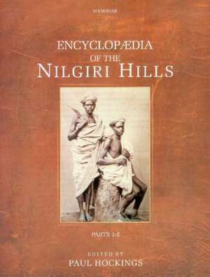 Encyclopaedia of the Nilgiri Hills: Parts 1 & 2 de Paul Hockings