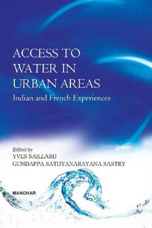 Access to Water in Urban Areas: Indian & French Experiences de Yves Saillard