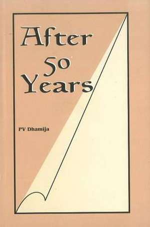 After 50 Years de P. V. Dhamija