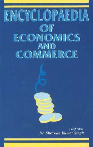 Encyclopaedia of Economics & Commerce de S. K. Singh