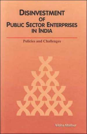 Disinvestment of Public Sector Enterprises de Vibha Mathur