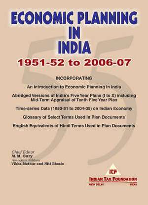 Economic Planning in India - 1951-52 to 2006-07 de M. M. Sury