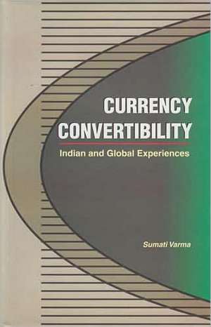 Currency Convertibility de Sumati Varma