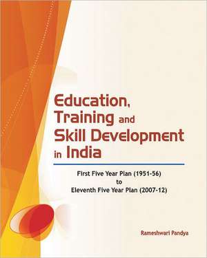 Education, Training & Skill Development in India de Rameshwari Pandya