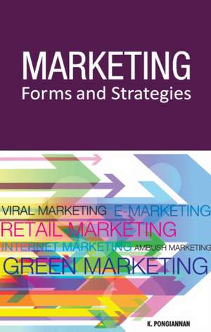 Marketing Forms & Strategies de K Pongiannan