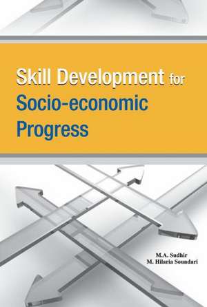 Skill Development for Socio-Economic Progress de M A Sudhir