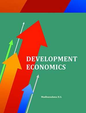 Development Economics de Madhusudana H.S.