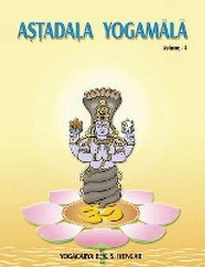 Astadala Yogamala (Collected Works) Volume 4 de B. K. S. Iyengar