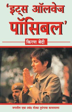 Its Always Possible de Kiran Bedi
