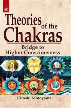 Theories of the Chakras de Hiroshi Motoyama