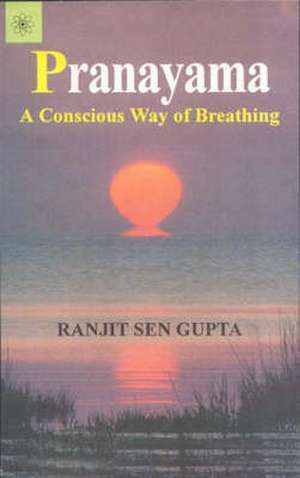 Pranayama de RAMJIT SEN GUPTA